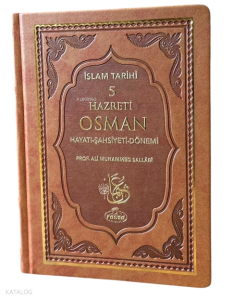 III. Halife Hz. Osman (ra) Hayatı Şahsiyeti ve Dönemi (Termo Deri);İslam Tarihi 5