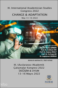 III. International Academician Studies Congress 2022 Change and Adaptation-Book of Abstracts