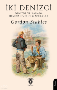 İki Denizci;Denizde ve Karada Heyecan Verici Maceralar