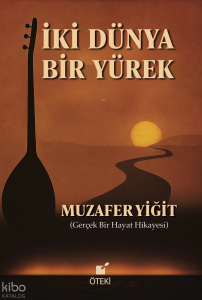 İki Dünya Bir Yürek