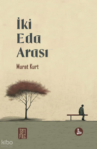 İki Eda Arası (Ciltli)