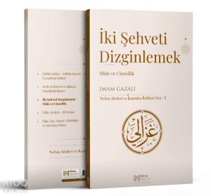 İki Şehveti Dizginlemek;Mide ve Cinsellik