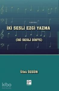 İki Sesli Ezgi Yazma (İki Sesli Dikte)