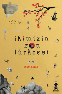 İkimizin Son Türkçesi