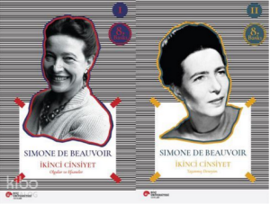 İkinci Cinsiyet I. Cilt: Olgular ve Efsaneler- II. Cilt : Yaşanmış Deneyim