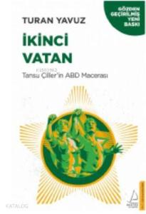 İkinci Vatan; Tansu Çiller'in ABD Macerası