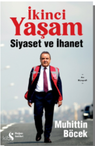 İkinci Yaşam;Siyaset ve İhanet