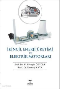 İkincil Enerji Üretimi ve Elektrik Motorları