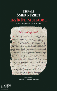 İksîrü’l-Muhabbe;İnceleme – Metin – Tıpkıbasım