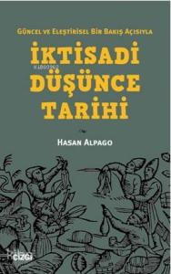 İktisadi Düşünce Tarihi; Güncel ve Eleştirisel Bir Bakış Açısıyla