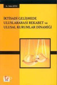 İktisadi Gelişmede Uluslararası Rekabet ve Ulusal Kurumlar Dinamiği