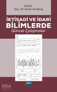 İktisadi ve İdari Bilimlerde Güncel Çalışmalar