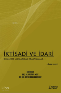 İktisadi ve İdari Bilimlerde Uluslararası Araştırmalar - I / Aralık 2022