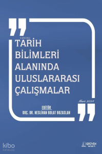 İktisadi ve İdari Bilimlerde Uluslararası Çalışmalar Mart 2024