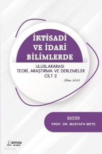 İktisadi ve İdari Bilimlerde Uluslararası Teori Araştırma ve Derlemeler Cilt 2 - Ekim 2023
