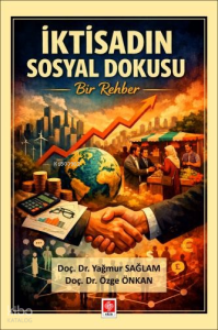 İktisadın Sosyal Dokusu ;Bir Rehber
