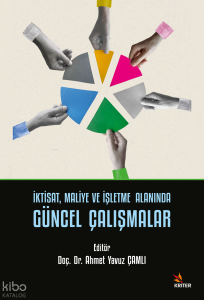 İktisat, Maliye ve İşletme Alanında Güncel Çalışmalar