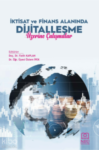 İktisat ve Finans Alanında Dijitalleşme Üzerine Çalışmalar