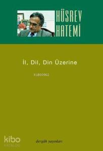 İl, Dil, Din Üzerine