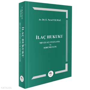 İlaç Hukuku;Mevzuat, Uygulama ve Sorumluluk
