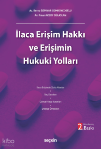 İlaca Erişim Hakkı ve Erişimin Hukuki Yolları