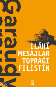 İlahi Mesajlar Toprağı Filistin