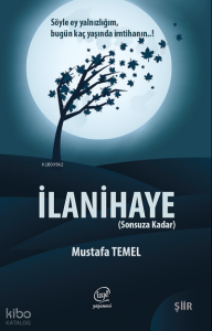 İlanihaye;Sonsuza Kadar