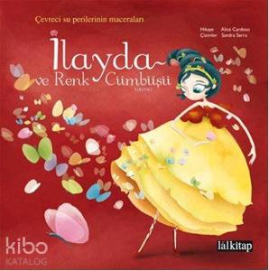 İlayda ve Renk Cümbüşü; Çevreci Su Perilerinin Maceraları