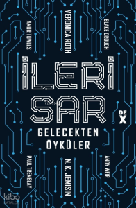 İleri Sar: Gelecekten Öyküler