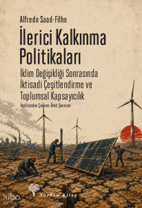 İlerici Kalkınma Politikaları;İklim Değişikliği Sonrasında İktisadi Çeşitlendirme ve Toplumsal Kapsayıcılık