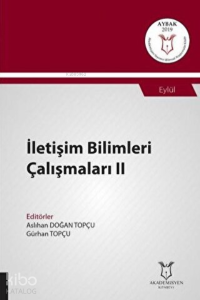 İletişim Bilimleri Çalışmaları II;(Aybak 2019 Eylül)