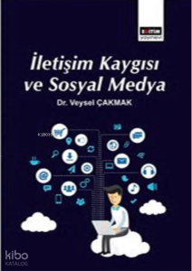 İletişim Kaygısı ve Sosyal Medya