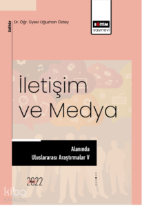 İletişim Ve Medya Alanında Uluslararası Araştırmalar V