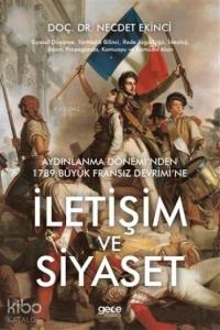 İletişim ve Siyaset; Aydınlanma Dönemi'nden 1789 Büyük Fransız Devrimi'ne