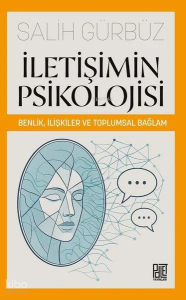 İletişimin Psikolojisi;Benlik, İlişkiler ve Toplumsal Bağlam