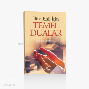 İlim Ehli İçin Temel Dualar (Cep Boy)