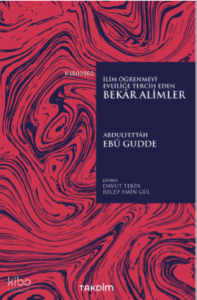 İlim Öğrenmeyi Evliliğe Tercih Eden Bekar Alimler