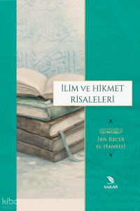 İlim ve Hikmet Risaleleri (Ciltli)