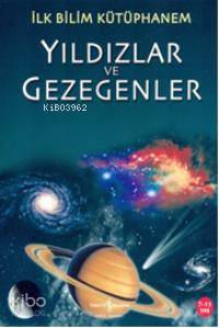 İlk Bilim Kütüphanem - Yıldızlar ve Gezegenler
