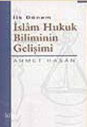 İlk Dönem İslam Hukuk Biliminin Gelişimi