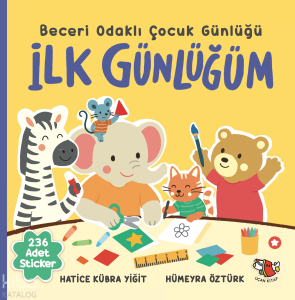 İlk Günlüğüm - Beceri Odaklı Çocuk Günlüğü