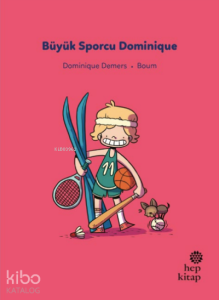 İlk Okuma Hikâyeleri: Büyük Sporcu Dominique