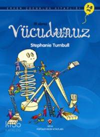 İlk Okuma - Vücudunuz