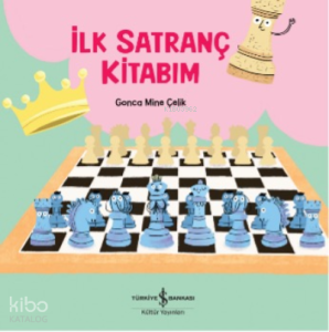İlk Satranç Kitabim
