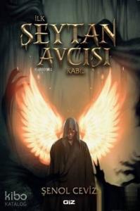 İlk Şeytan Avcısı Kabil