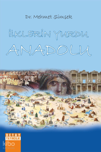 İlklerin Yurdu Anadolu