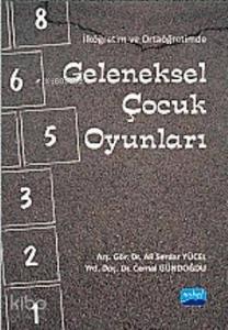 İlköğretim ve Ortaöğretimde Geleneksel Çocuk Oyunları