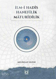 İlm-i Hadis Hanefilik Maturidilik