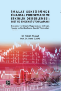 İmalat Sektöründe Finansal Performans ve Etkinlik Değerlemesi BIST 50 Endeksi Uygulaması