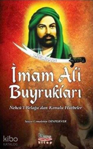 İmam Ali Buyrukları;nehcü'l-Belağa'dan Konulu Hutbeler